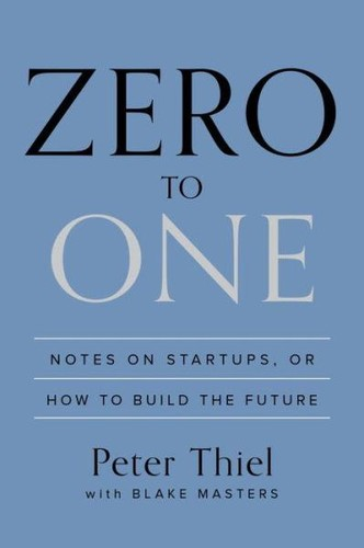 Zero to One by Peter Thiel with Blake Masters — book cover